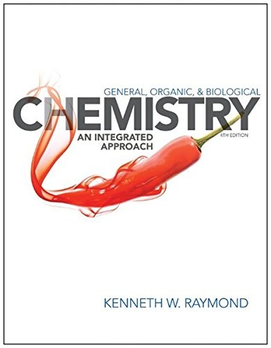 GENERAL ORGANIC AND BIOLOGICAL CHEMISTRY: AN INTEGRATED By Kenneth W. Raymond VG