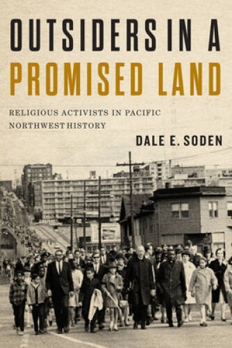 Outsiders in a Promised Land: Religious Activists in Pacific Northwest – GOOD