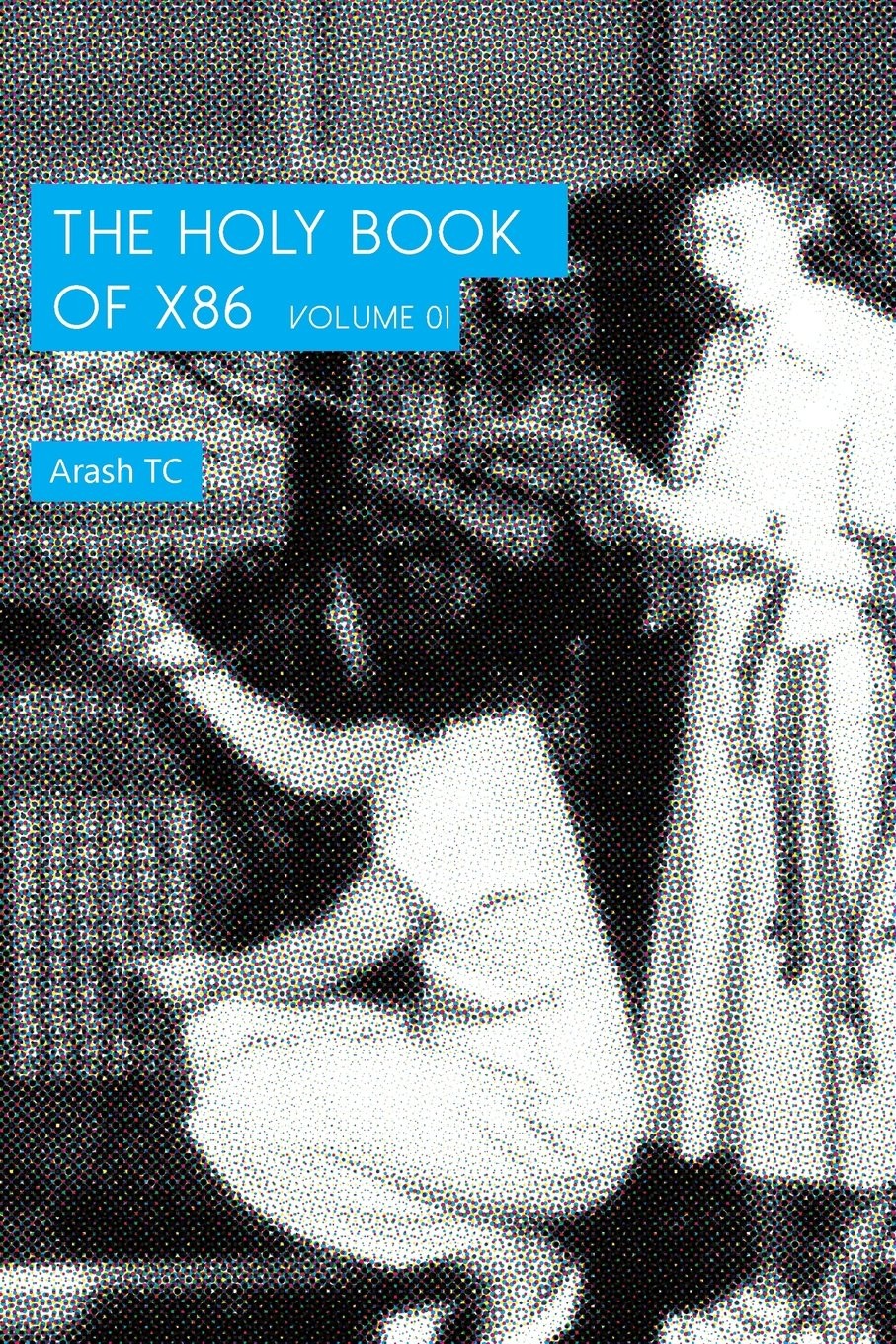 The Holy Book of x86 – Volume 1