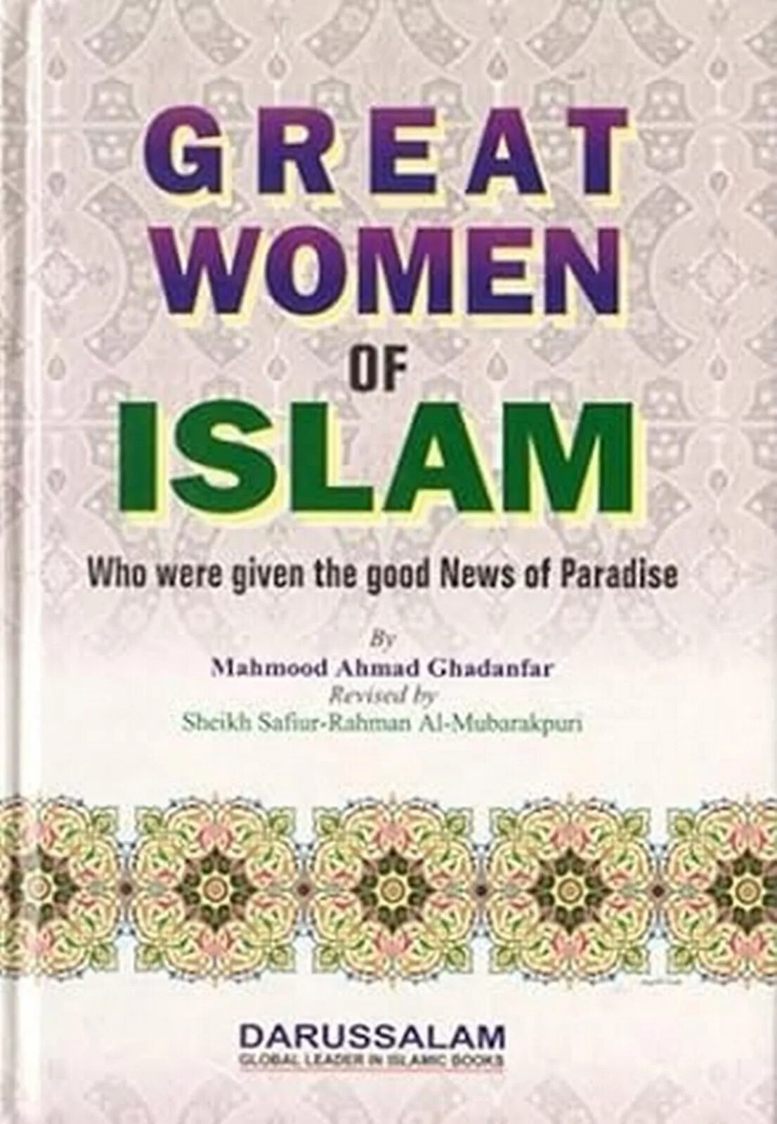 New Hardcover : Great Women of Islam by Shaikh Safiur- Rahman Al-Mubarakpuri