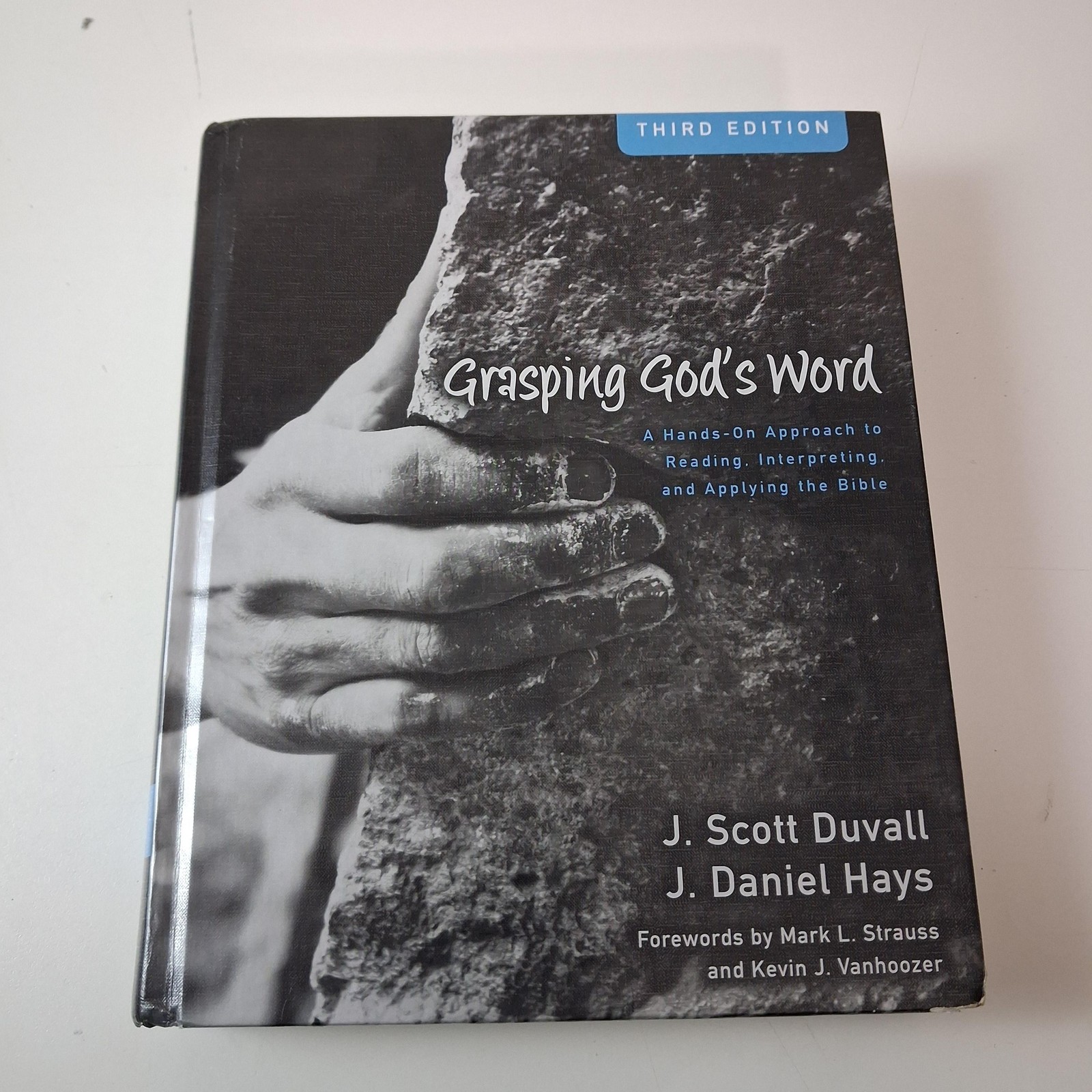 Grasping God’s Word J Scott Duvall Daniel Hays Bible Hermeneutics Hardcover