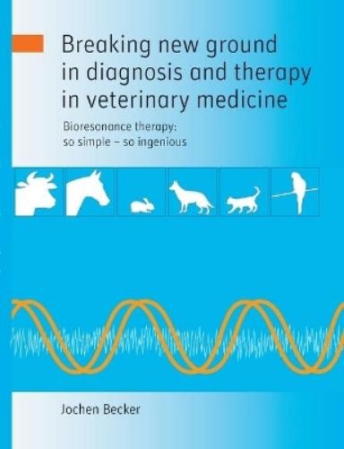 Jochen Becker Breaking new ground in diagnosis and thera (Paperback) (UK IMPORT)