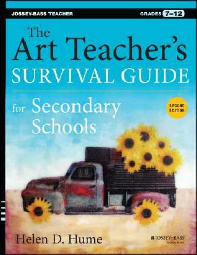 The Art Teacher’s Survival Guide for Secondary Schools: Grades 7-12 – GOOD