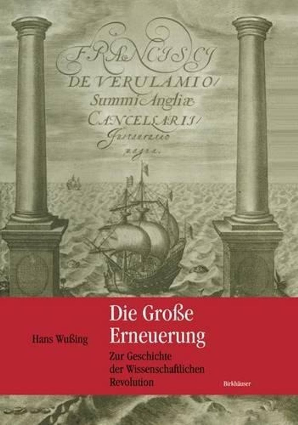 Die Groe Erneuerung: Zur Geschichte der Wissenschaftlichen Revolution by Hans Wu