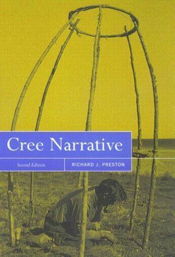 Cree Narrative, Second Edition: Expressing the Personal Meanings of Events (…
