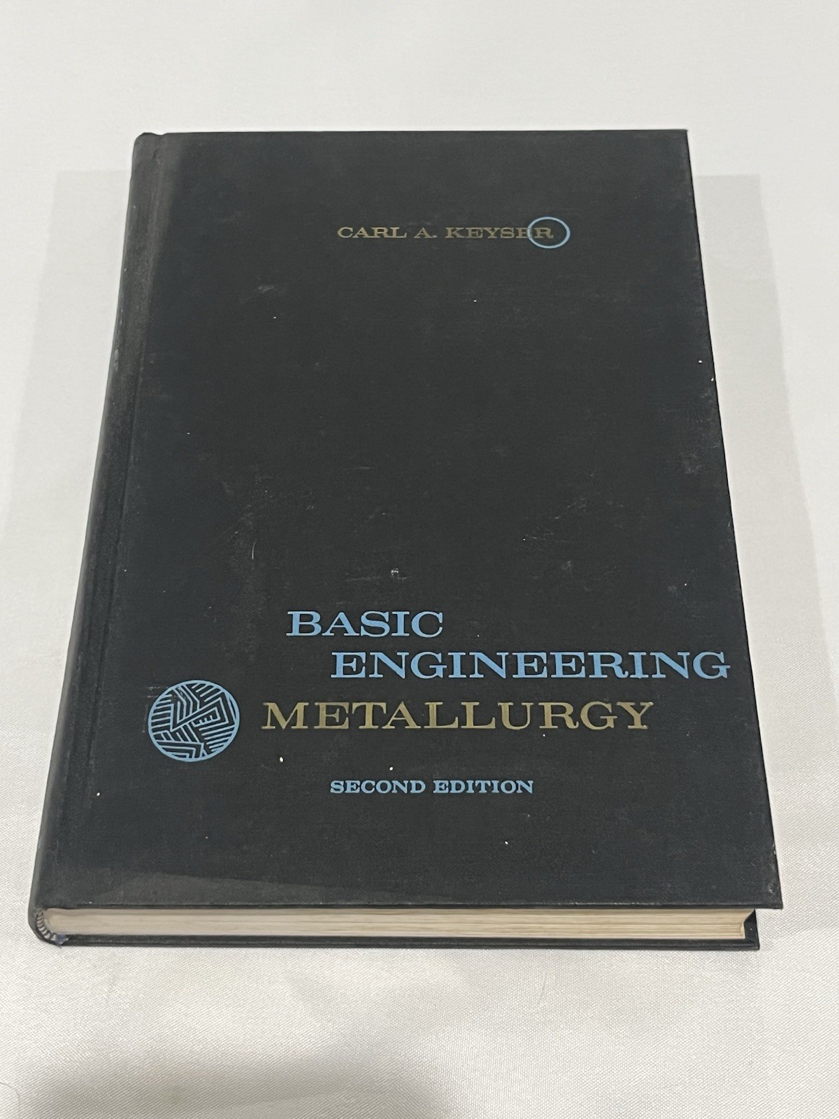 Basic Engineering Metallurgy – Carl Keyser Hardcover 1959 2nd Edition Prentice