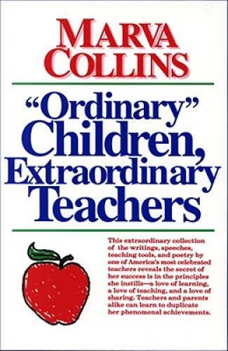 Ordinary Children, Extraordinary Teachers – Paperback By Collins, Marva – GOOD
