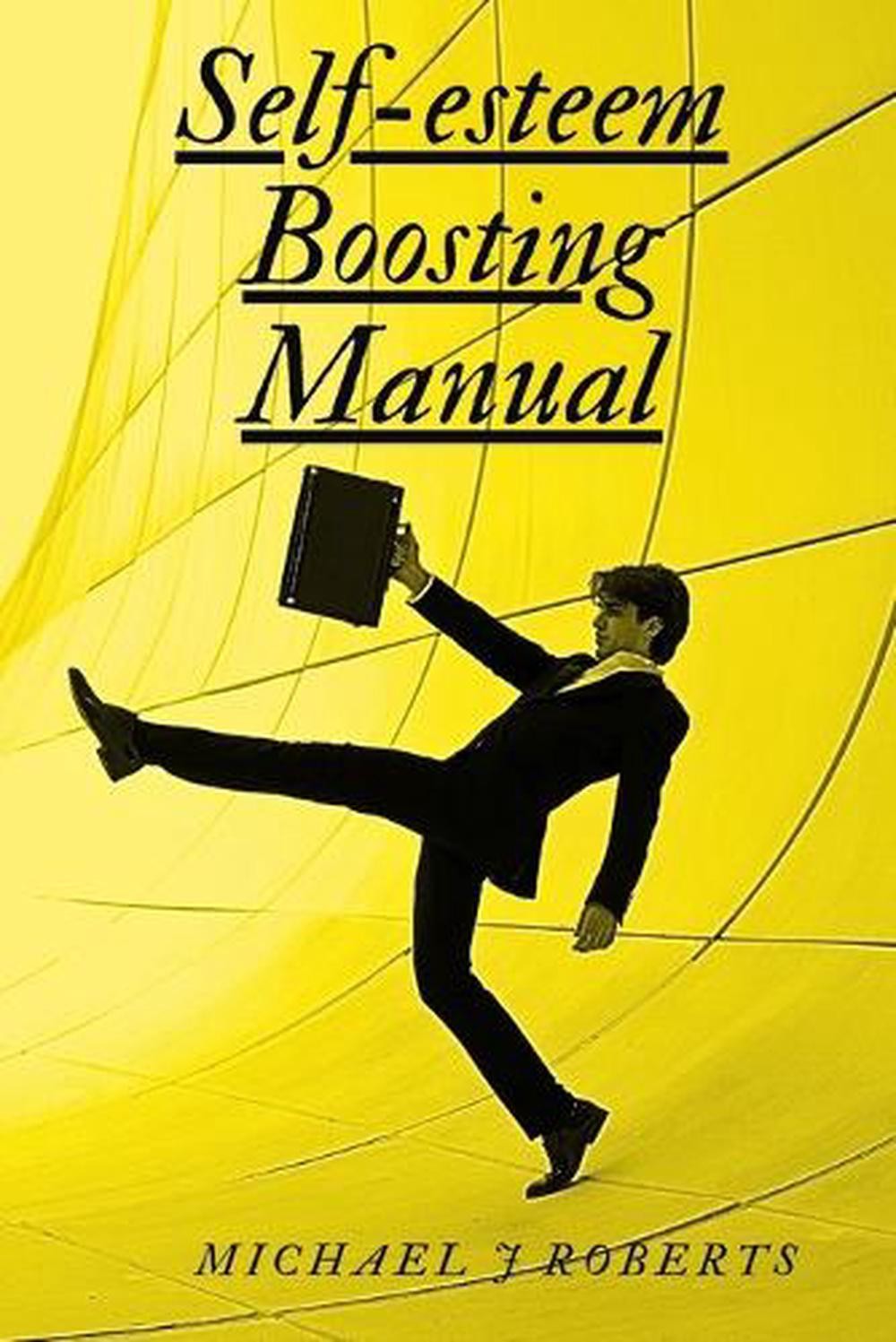 Self-Esteem Boosting Manual by Michael Roberts Paperback Book