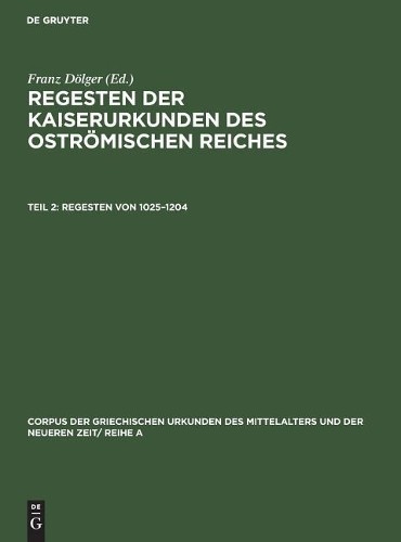 Regesten Von 1025-1204 by Franz Dlger – 9783486751017