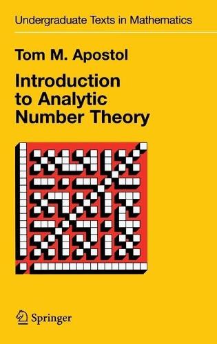 Tom M. Apostol Introduction to Analytic Number Theory (Hardback) (UK IMPORT)