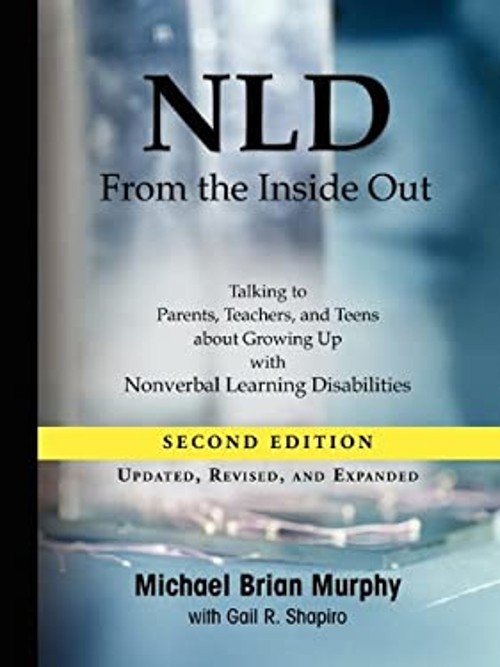 Nld from the Inside Out : Talking to Parents, Teachers, and Teens