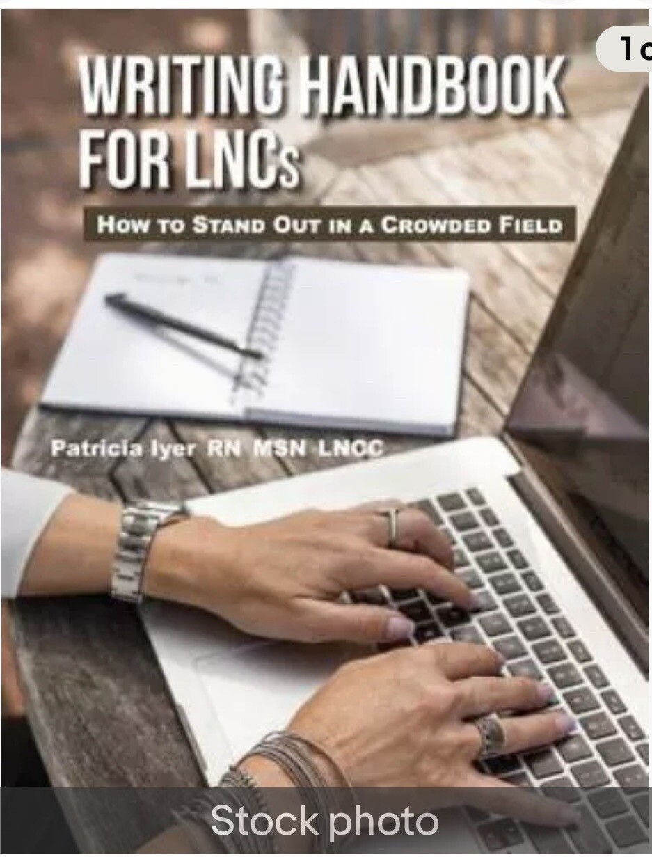 Writing Handbook for LNCs: How to Stand Out in a Crowded Field, Iyer MSN RN, Pat