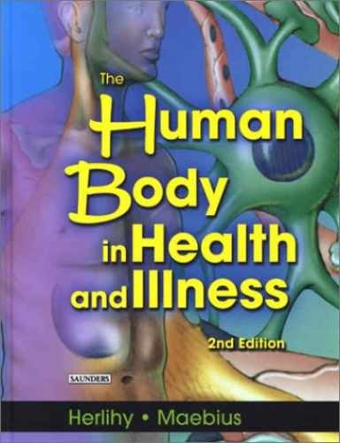 The Human Body in Health and – Hardcover, by Herlihy Barbara L.; – Acceptable n