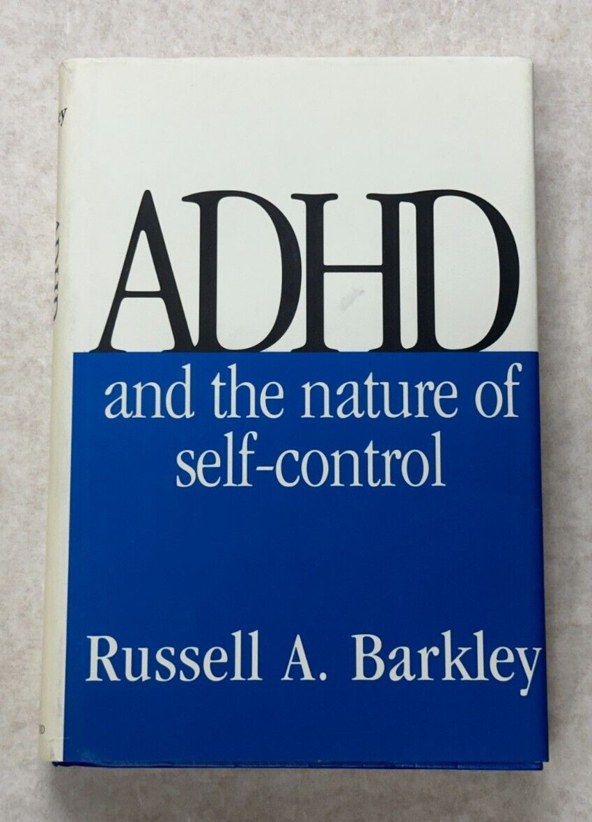 ADHD and the Nature of Self-Control by Russell A. Barkley (1997, Hardcover)