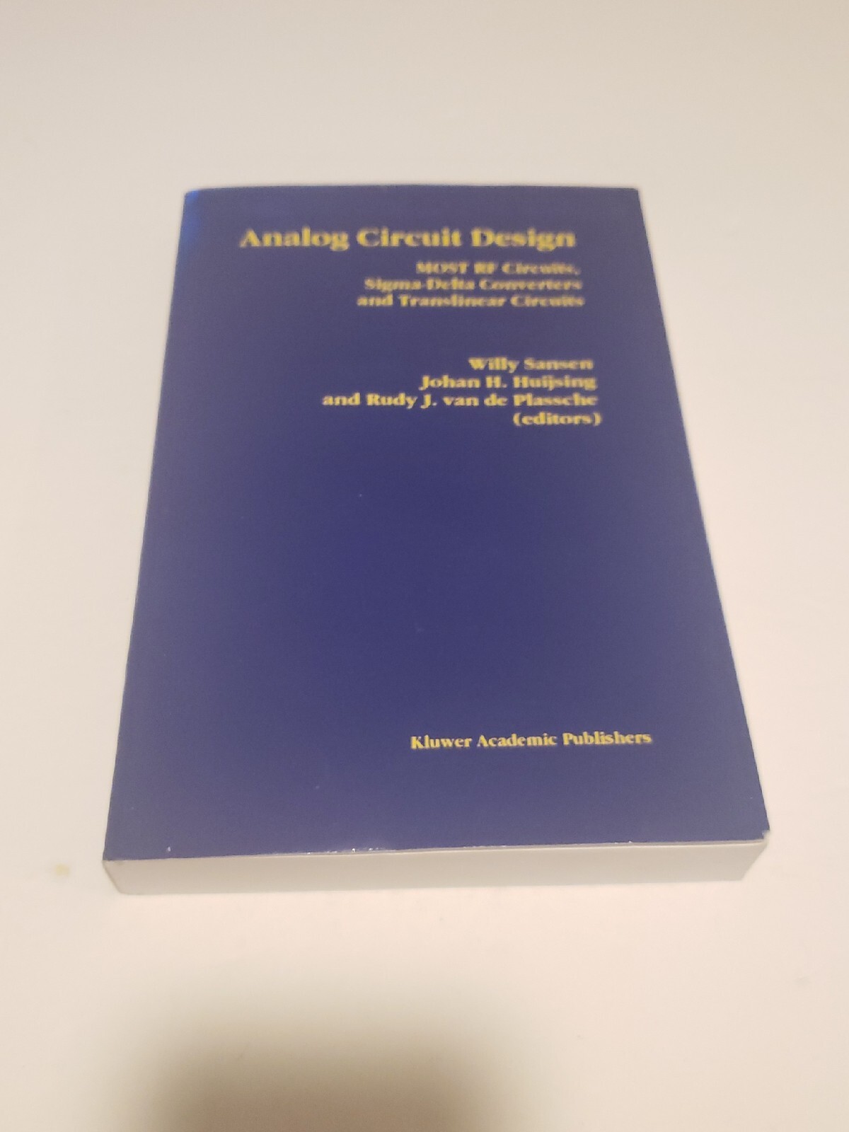 Analog Circuit Design : Most Rf Circuits, Sigmadelta Converters and Transline…