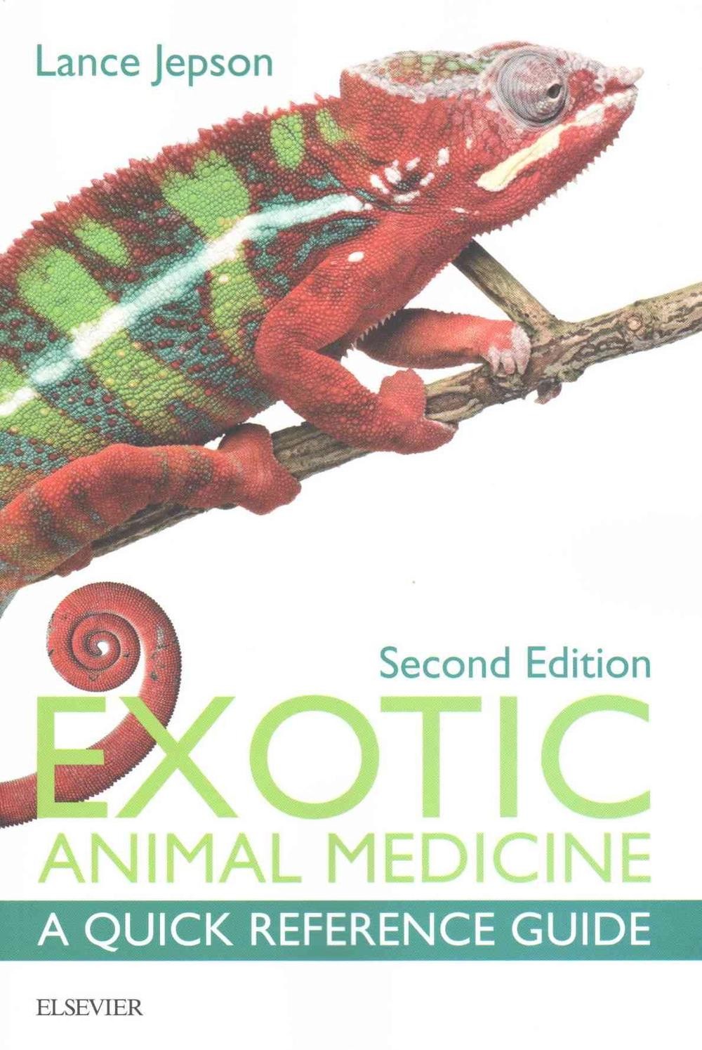 Exotic Animal Medicine: A Quick Reference Guide 2nd Edition by Lance Jepson (Eng