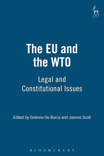 The EU and the WTO: Legal and Constitutional Issues – Bloomsbury