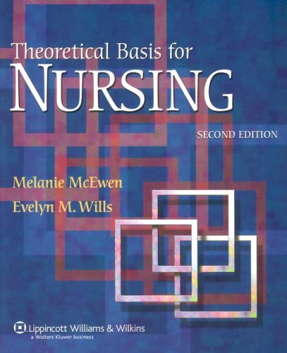 Theoretical Basis for Nursing by Melanie M. Mcewen