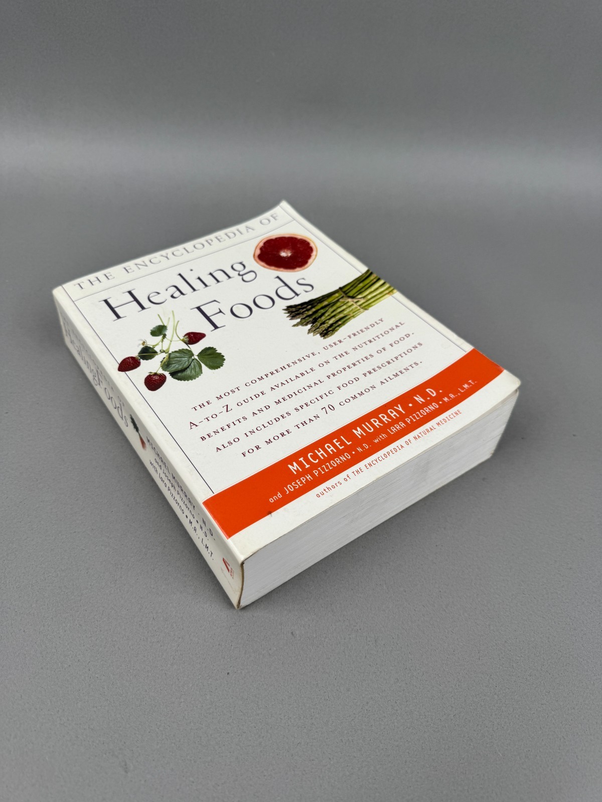 Encyclopedia of Healing Foods by Michael T. Murray & Joseph Pizzorno
