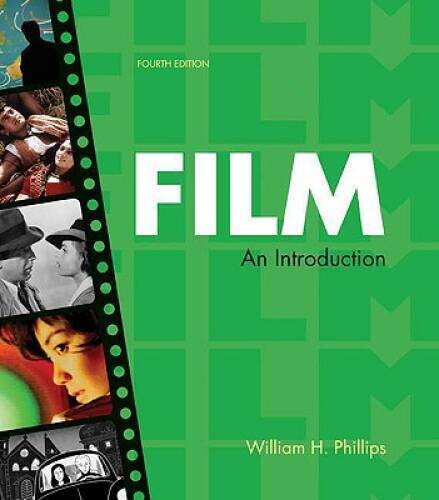 Film: An Introduction – Paperback By Phillips, William H – GOOD