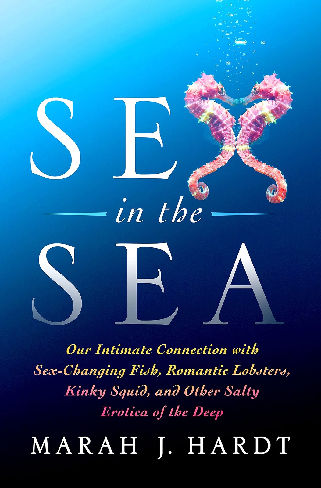 Sex in the Sea: Our Intimate Connection with Sex-Changing Fish, Romantic Lob…