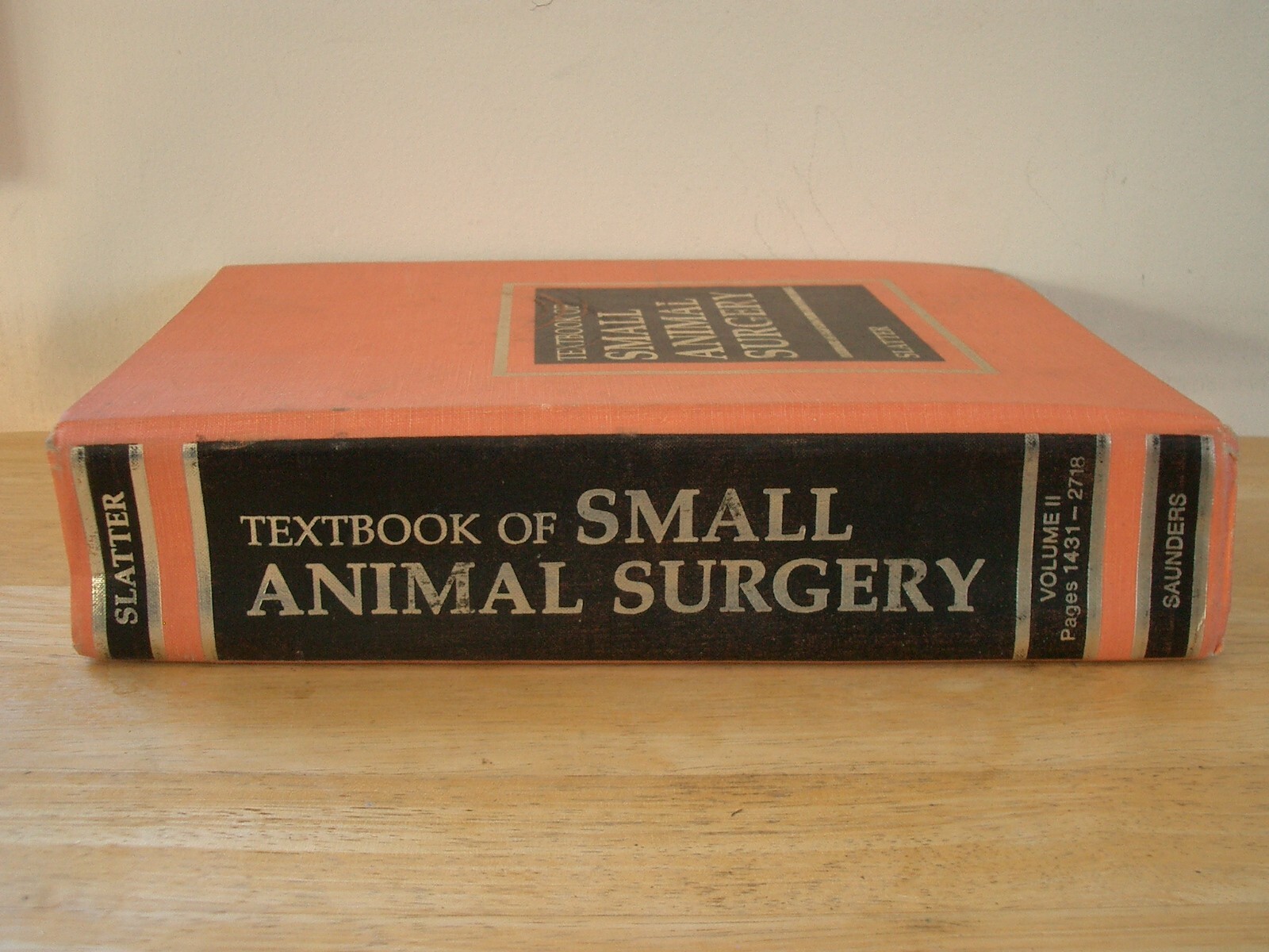 Textbook Of Small Animal Surgery Vol 2 by Douglas H. Slatter 1985 Illustrated HC