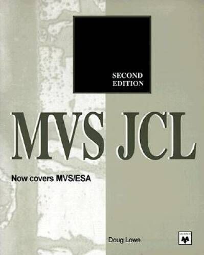 MVS JCL (2nd Edition) – Paperback By Lowe, Doug – GOOD