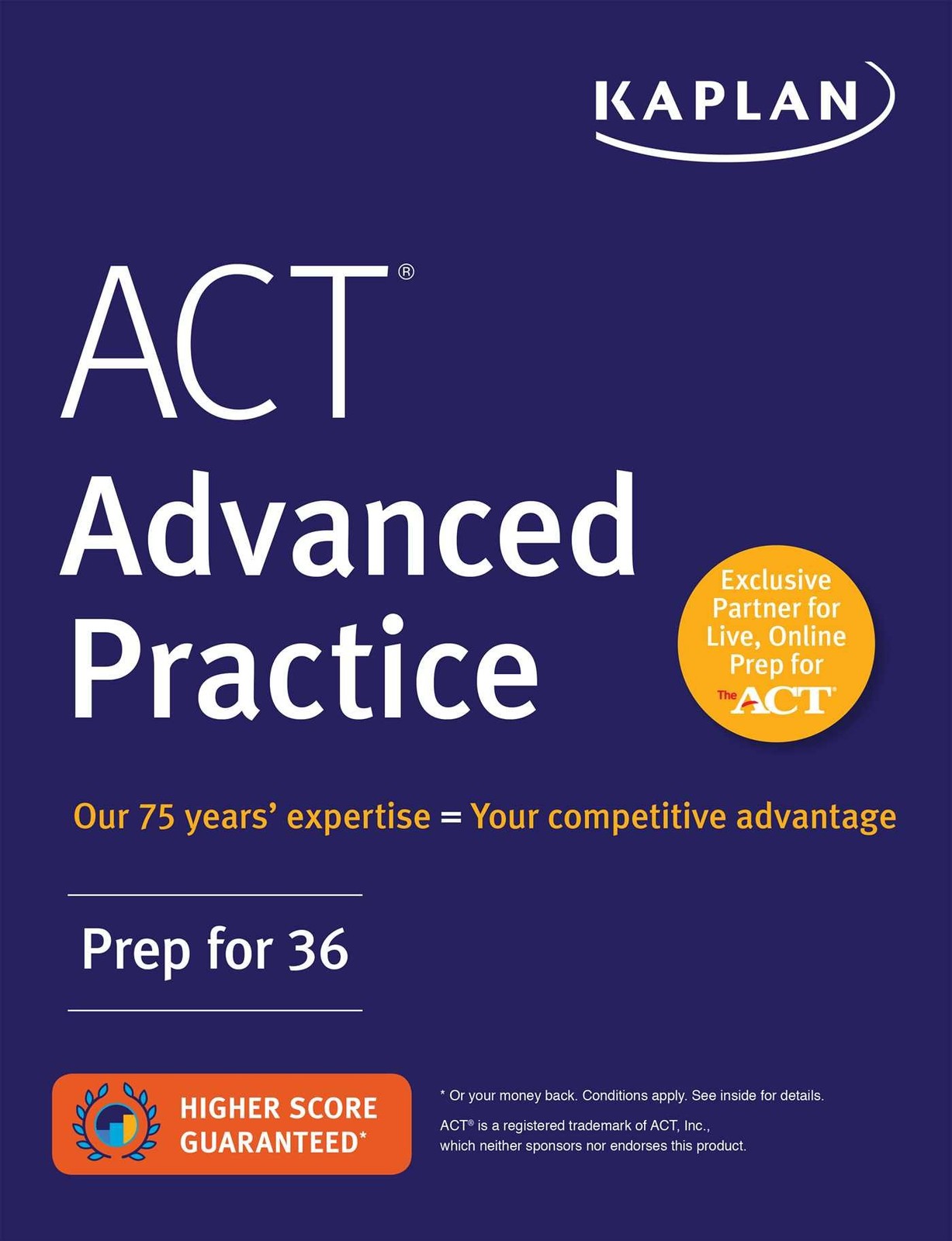 ACT Advanced Practice: Prep for 36 (Kaplan Test Prep)
