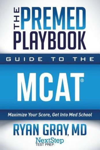 The Premed Playbook Guide to the MCAT: Maximize Your Score, Get Into Med Sc…
