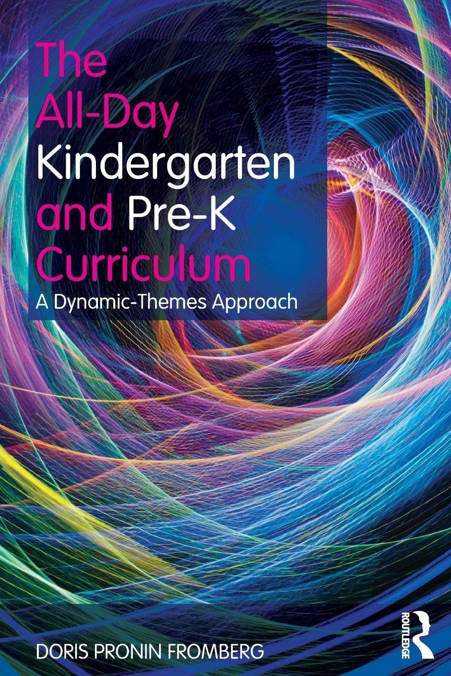 The All-Day Kindergarten and Pre-K Curriculum