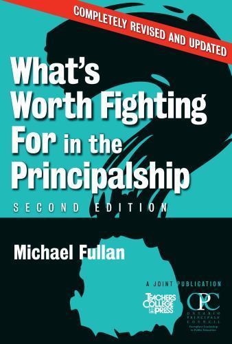 What’s Worth Fighting for in the Princ- paperback, 9780807748336, Michael Fullan