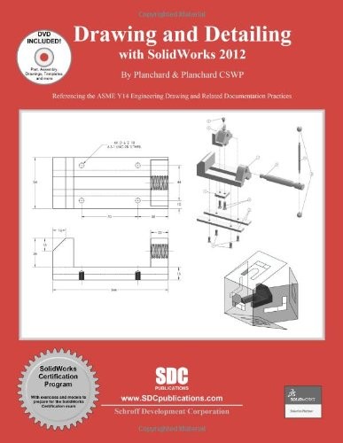 DRAWING AND DETAILING WITH SOLIDWORKS 2012 By David Planchard & Marie Planchard