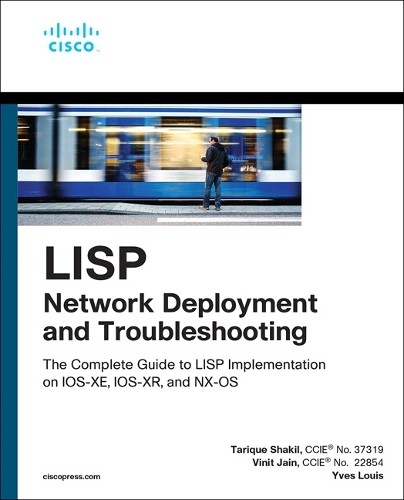Tarique Shakil Vinit Jain Yves LISP Network Deployment and Troublesh (Paperback)