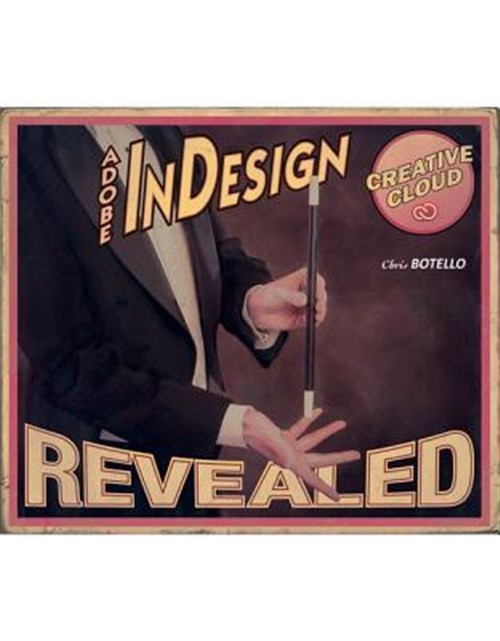 Adobe Indesign Creative Cloud Revealed, Hardcover by Botello, Chris, Like New…