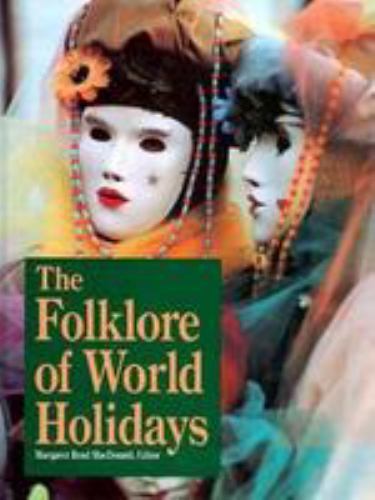 Folklore of World Holidays by Margaret Read ed. MacDonald