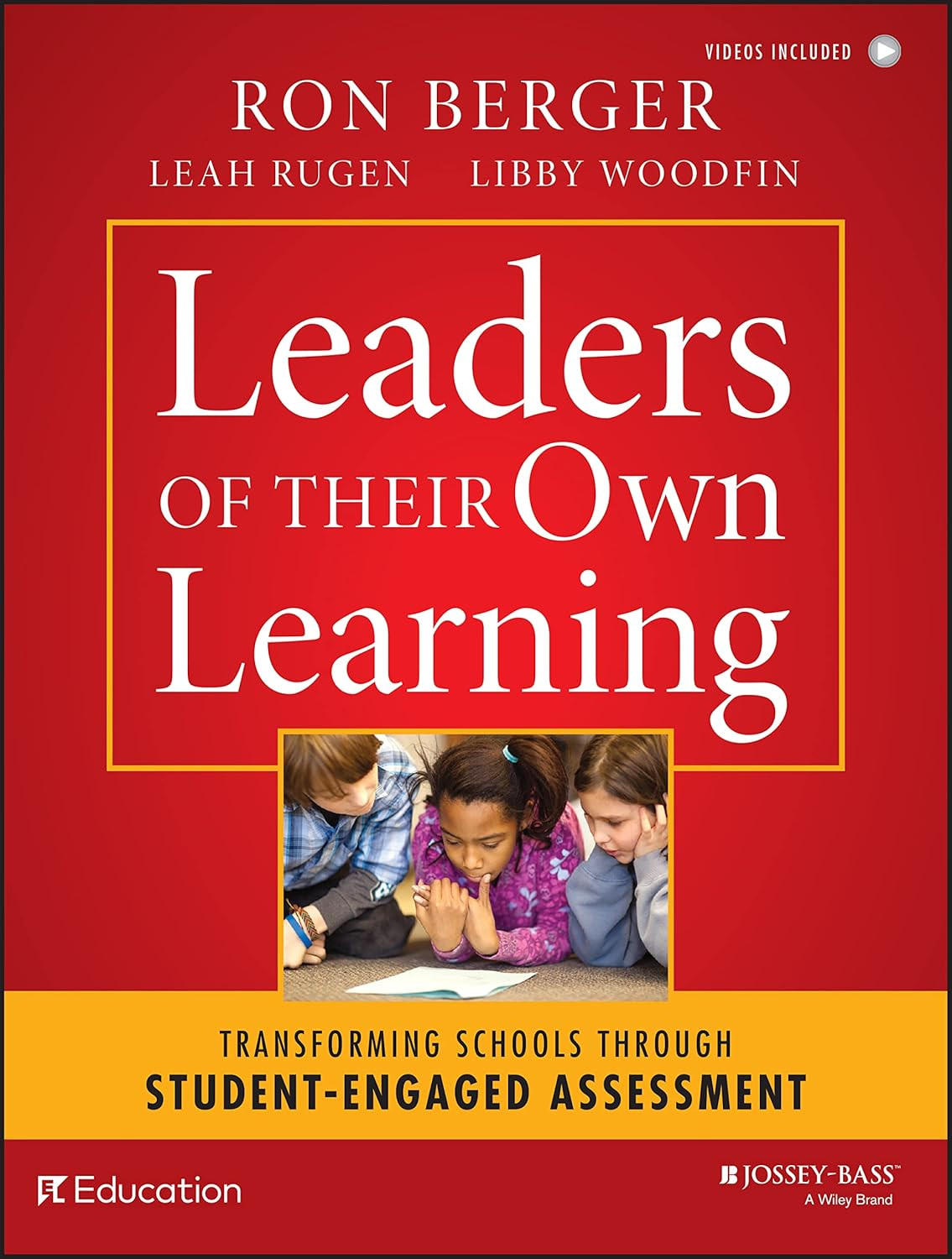 Leaders of Their Own Learning: Transforming Schools through Student-Engaged Asse