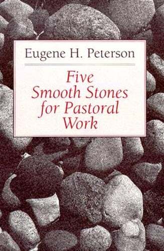 Five Smooth Stones for Pastoral Work by Eugene H Peterson: Used