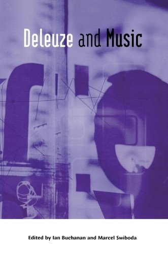 Marcel Swiboda Deleuze and Music (Paperback) Deleuze Connections