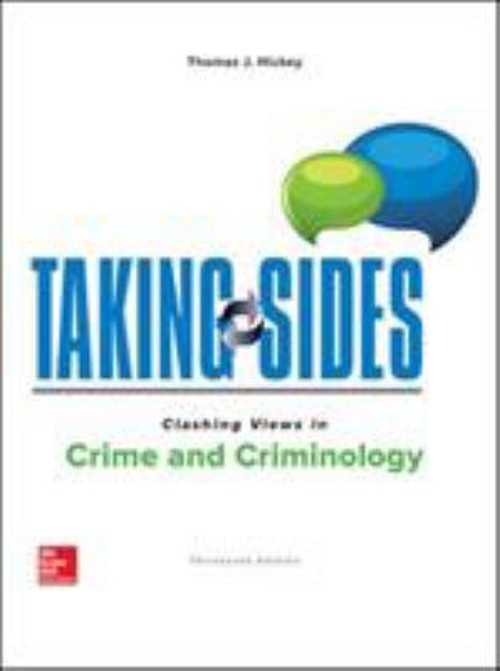 Taking Sides: Clashing Views in Crime and Criminology Thomas J. H