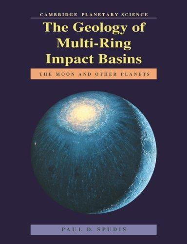 The Geology of Multi-Ring Impact Basins The Moon and Other Planets Spudis