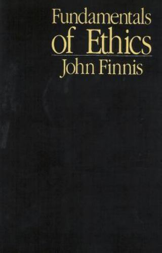 Fundamentals of Ethics by John Finnis (1983, Trade Paperback)