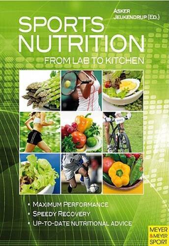 Sports Nutrition: From Lab to Kitchen – Paperback By Asker Jeukendrup – GOOD