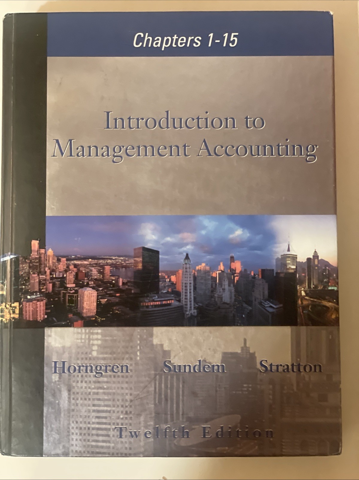 Introduction to Management Accounting : Chapters 1-15 by Gary L. Sundem, William