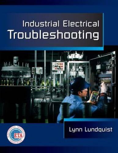 Industrial Electrical Troubleshooting (Electrical Trades S) – VERY GOOD