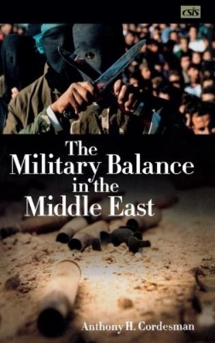 Anthony H. Cordesm The Military Balance in the Middle Ea (Hardback) (UK IMPORT)