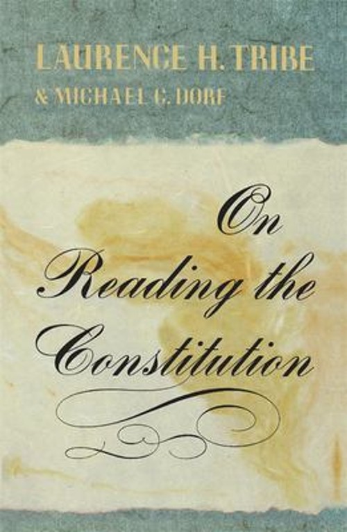 On Reading the Constitution Paperback Michael C., Tribe, Laurence