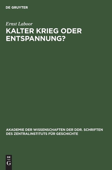 Kalter Krieg Oder Entspannung?: Die Au?Enpolitik Der Sowjetu…
