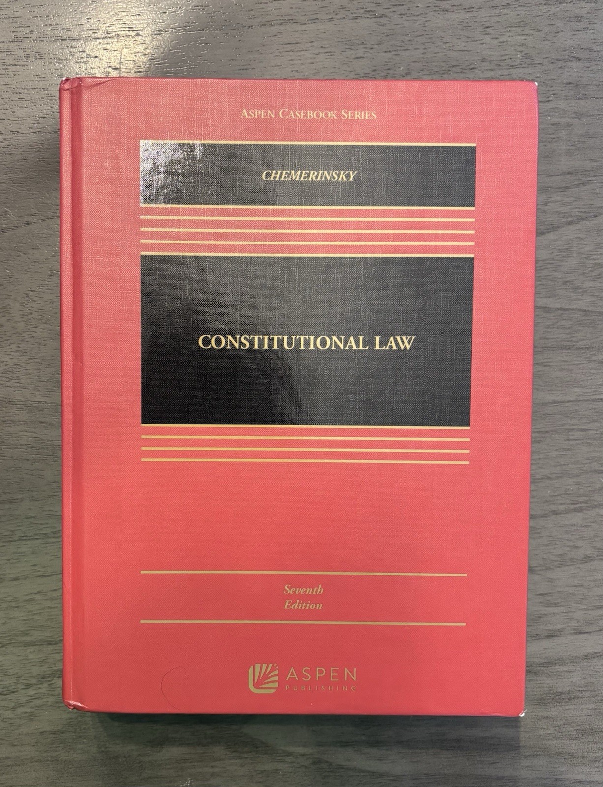 Constitutional Law Seventh Edition Chemerinsky Aspen Casebook Series Book