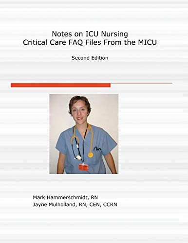 NOTES ON ICU NURSING: FAQ FILES FROM THE MICU By Hammerschmidt Mark Rn BRAND NEW