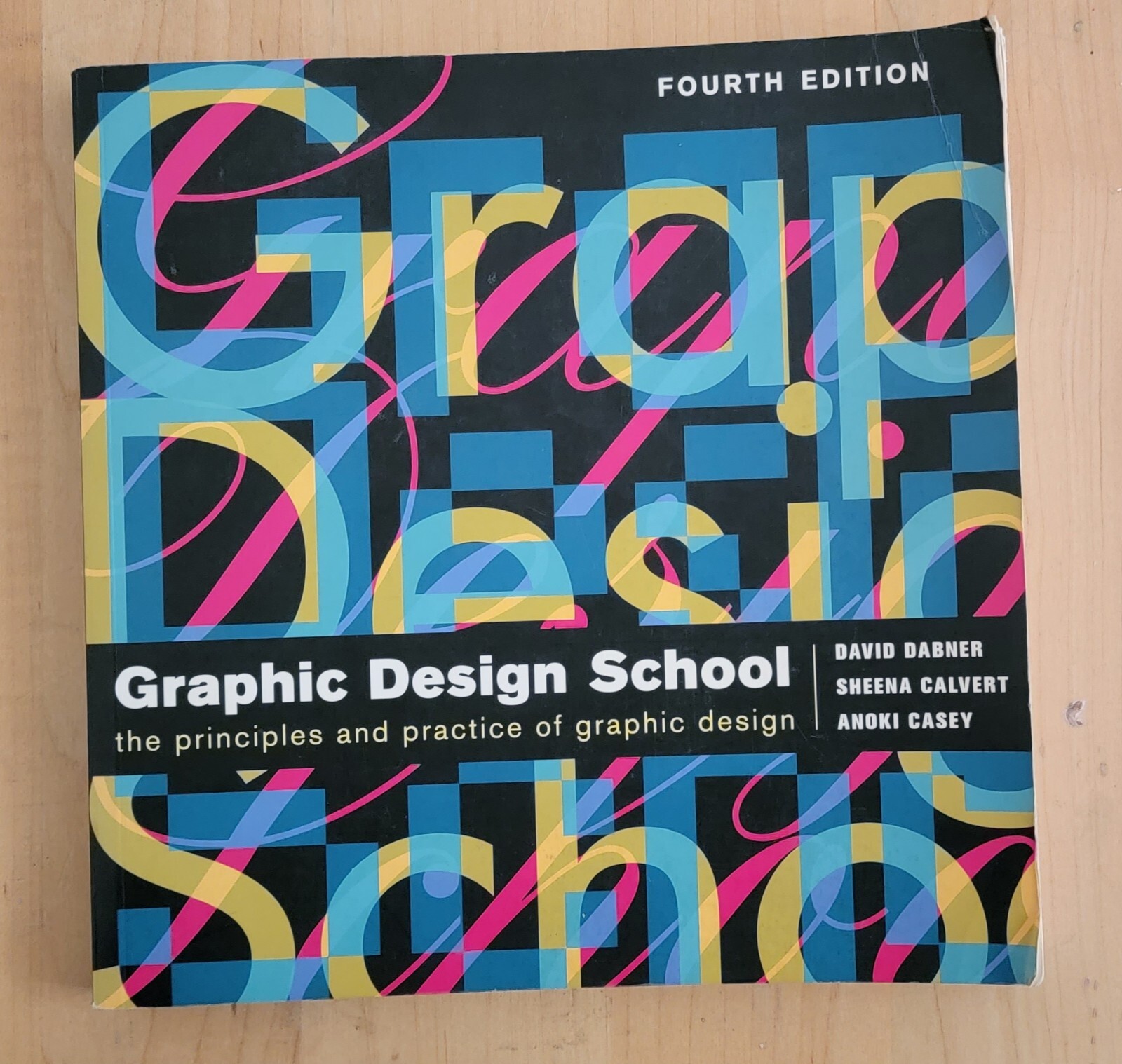 The New Graphic Design School : A Foundation Course in Principles and Practice